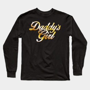 Daddy's Girl  - Gold version Long Sleeve T-Shirt